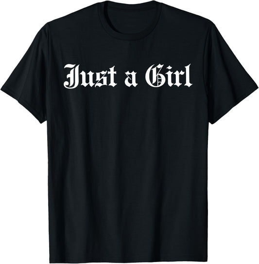 Just A Girl Gothic Blackletter Typography Design T-Shirt - T-Shirt | Black