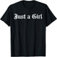 Just A Girl Gothic Blackletter Typography Design T-Shirt - T-Shirt | Black