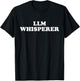 LLM Whisperer T-Shirt - T-Shirt | Black