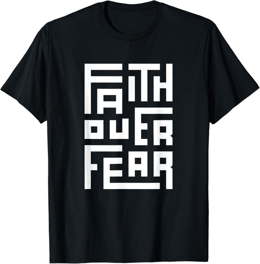 Faith Over Fear Believe Trust Motivation T-Shirt - T-Shirt | Black