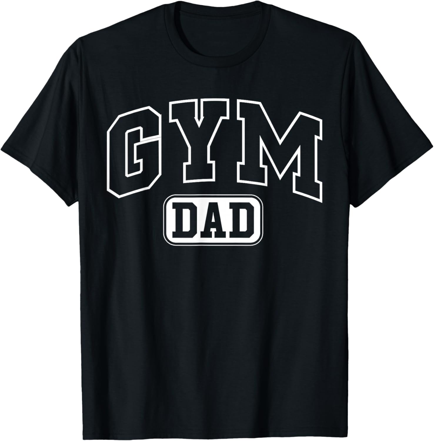 Gym Dad Funny Athletic Lettering Fathers Day Coach T-Shirt - T-Shirt | Black