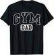 Gym Dad Funny Athletic Lettering Fathers Day Coach T-Shirt - T-Shirt | Black