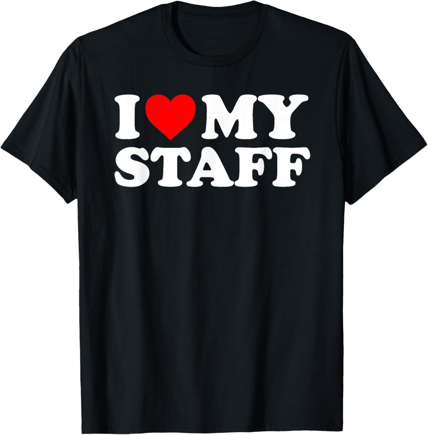 I Love My Staff - Red Heart T-Shirt - T-Shirt | Black