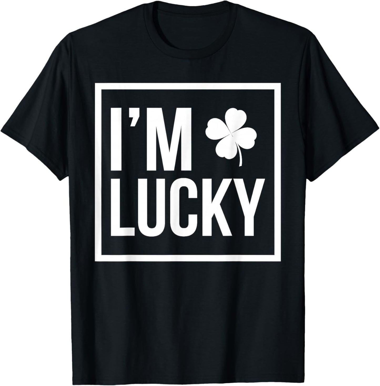 I'm Lucky and I Got Lucky, Lucky Shamrock, Matching Couples T-Shirt - T-Shirt | Black