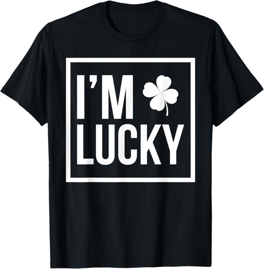 I'm Lucky and I Got Lucky, Lucky Shamrock, Matching Couples T-Shirt - T-Shirt | Black