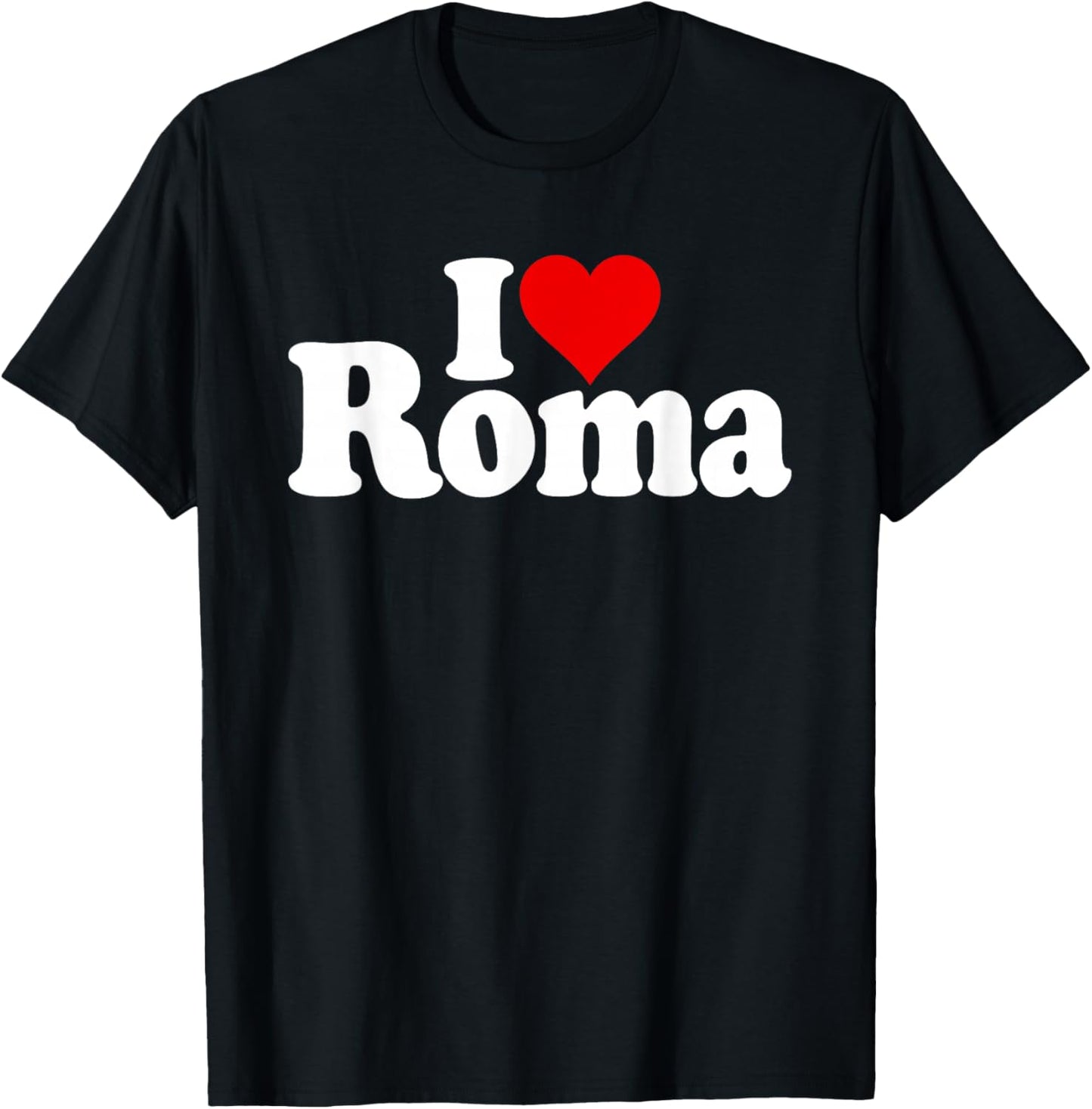 I Love Heart Roma Rome Italy Italia T-Shirt - T-Shirt | Black