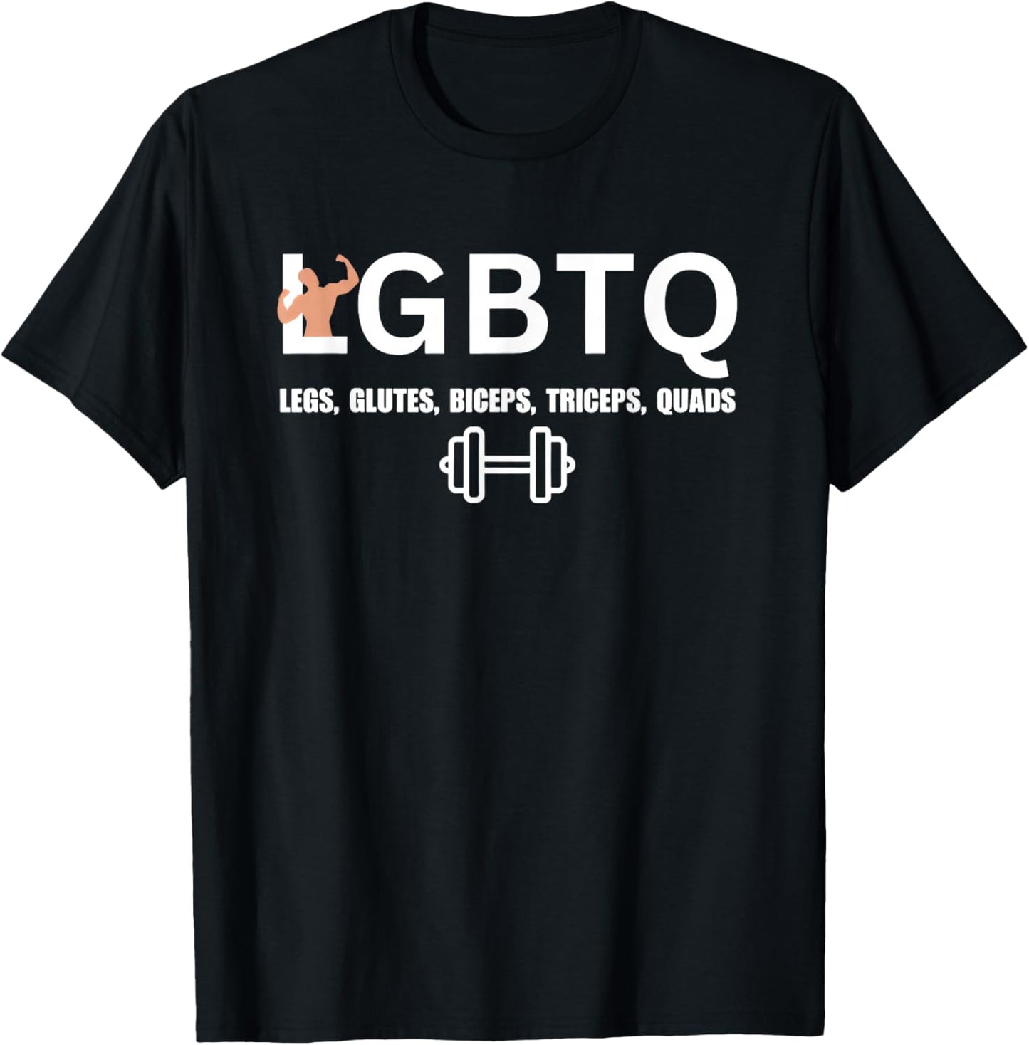 LGBTQ Legs Glutes Biceps Triceps Quads Funny Gym Exercise T-Shirt - T-Shirt | Black