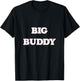 Big Buddy for Kids, Toddlers, Boys Cute Funny T-Shirt - T-Shirt | Black