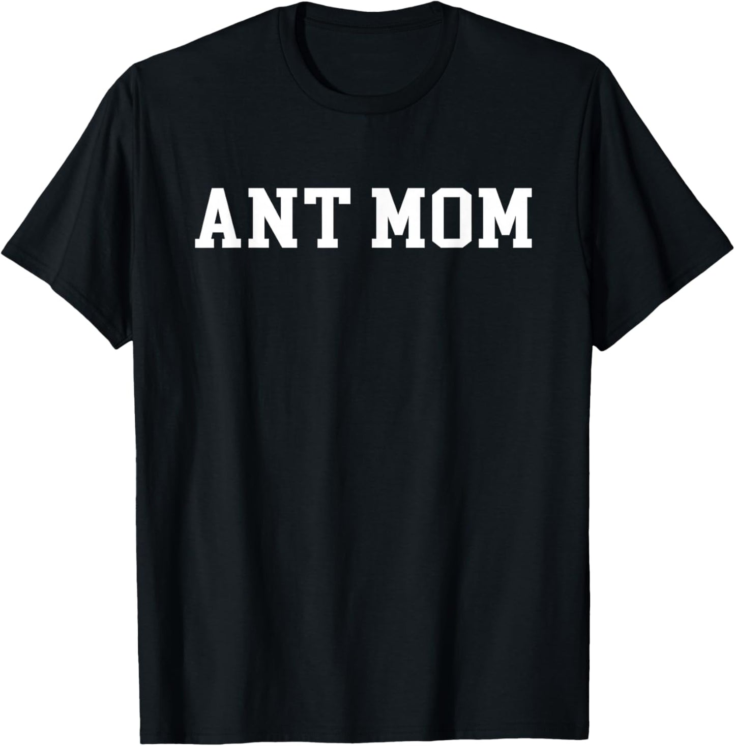 Ant Mom T-Shirt - T-Shirt | Black