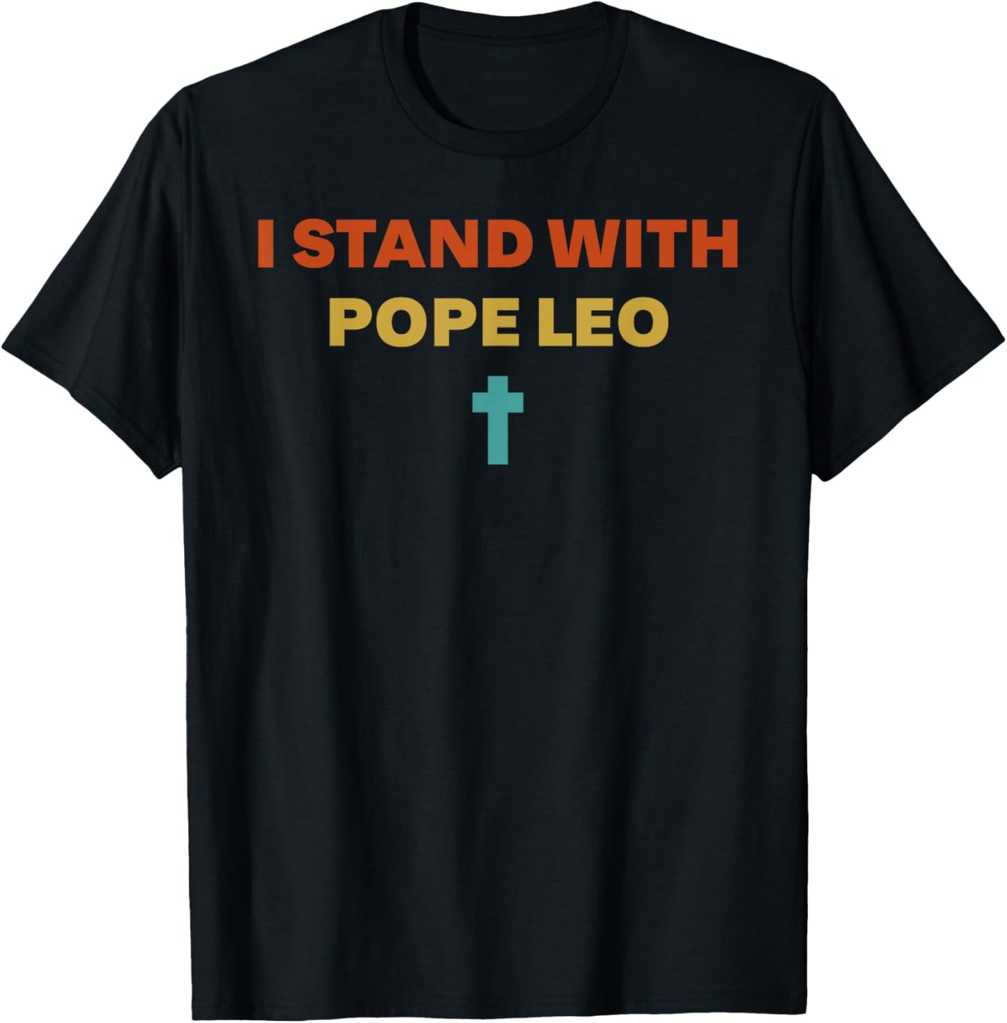 I Stand with Pope Leo T-Shirt - T-Shirt | Black