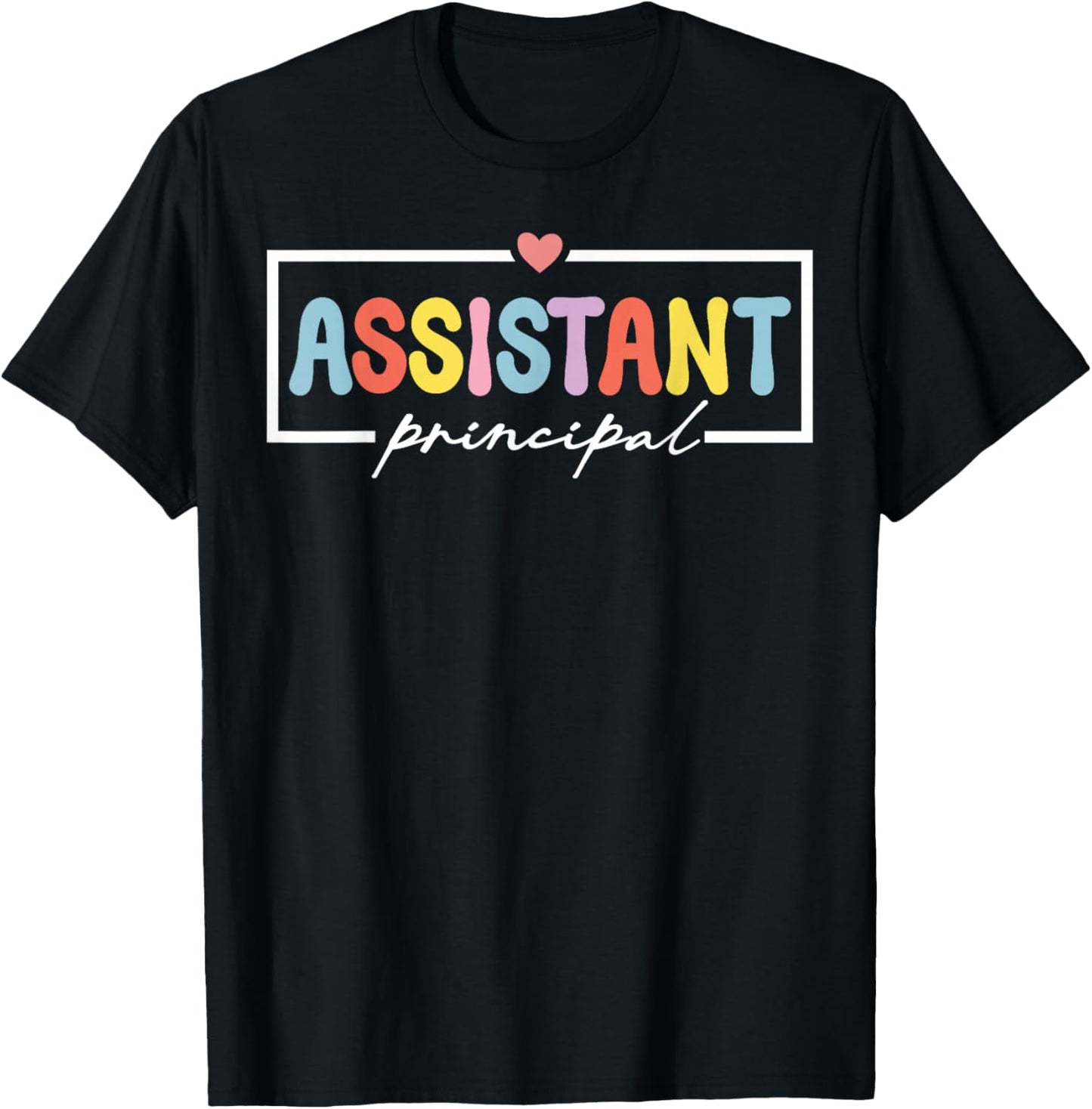 Assistant Principal Funny School Worker Women Appreciation T-Shirt - T-Shirt | Black