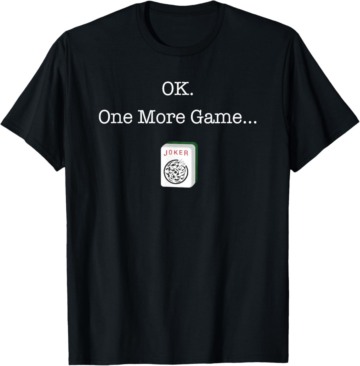 Funny Mah Jongg Players OK One More Mahjong Game Women Men T-Shirt - T-Shirt | Black