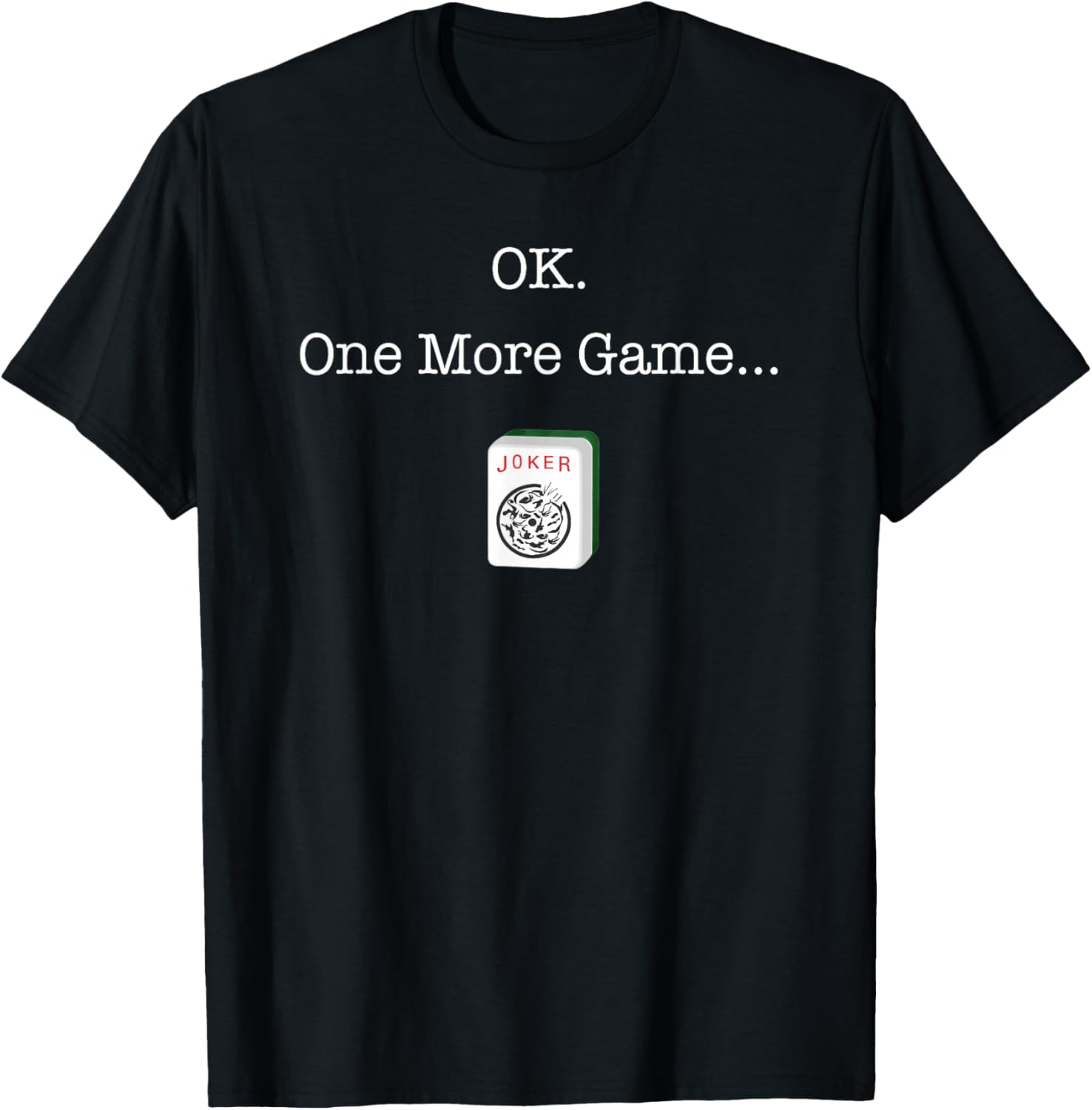 Funny Mah Jongg Players OK One More Mahjong Game Women Men T-Shirt - T-Shirt | Black