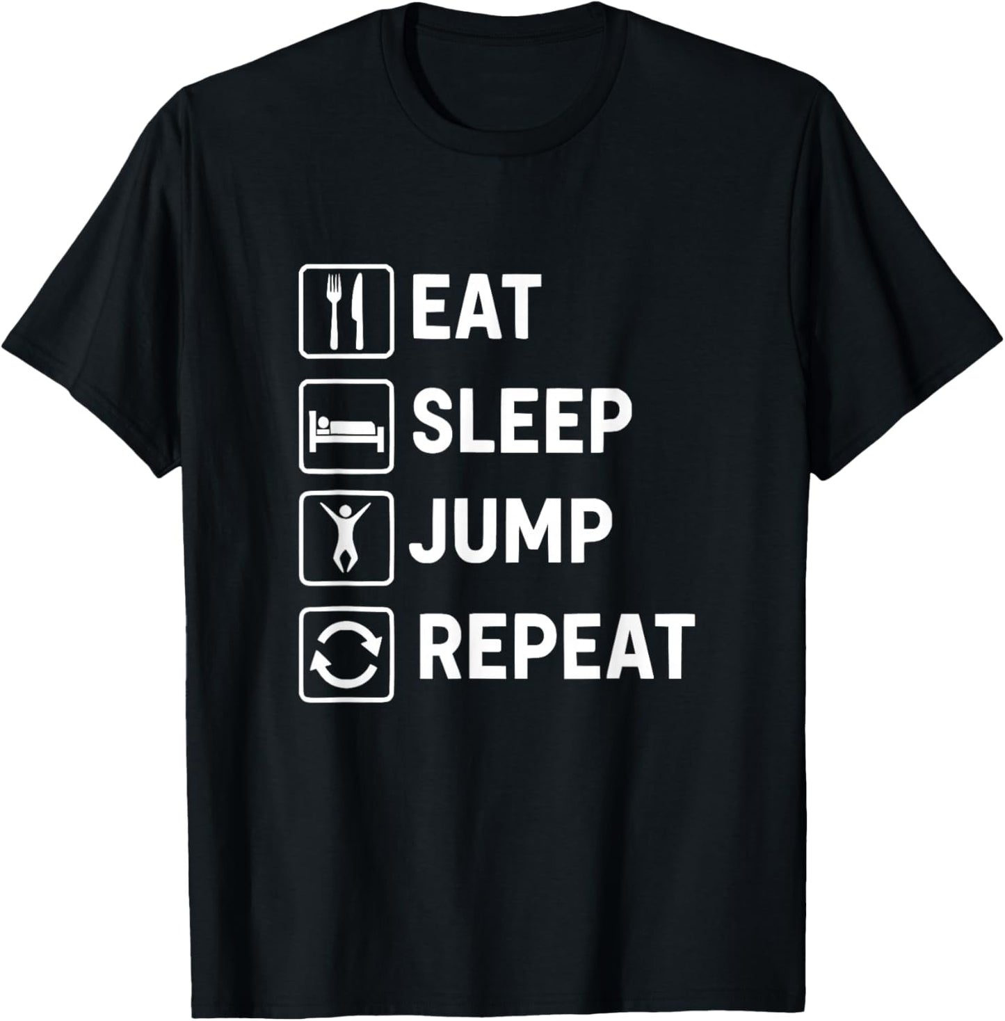 Eat Sleep Jump Repeat T-Shirt - T-Shirt | Black