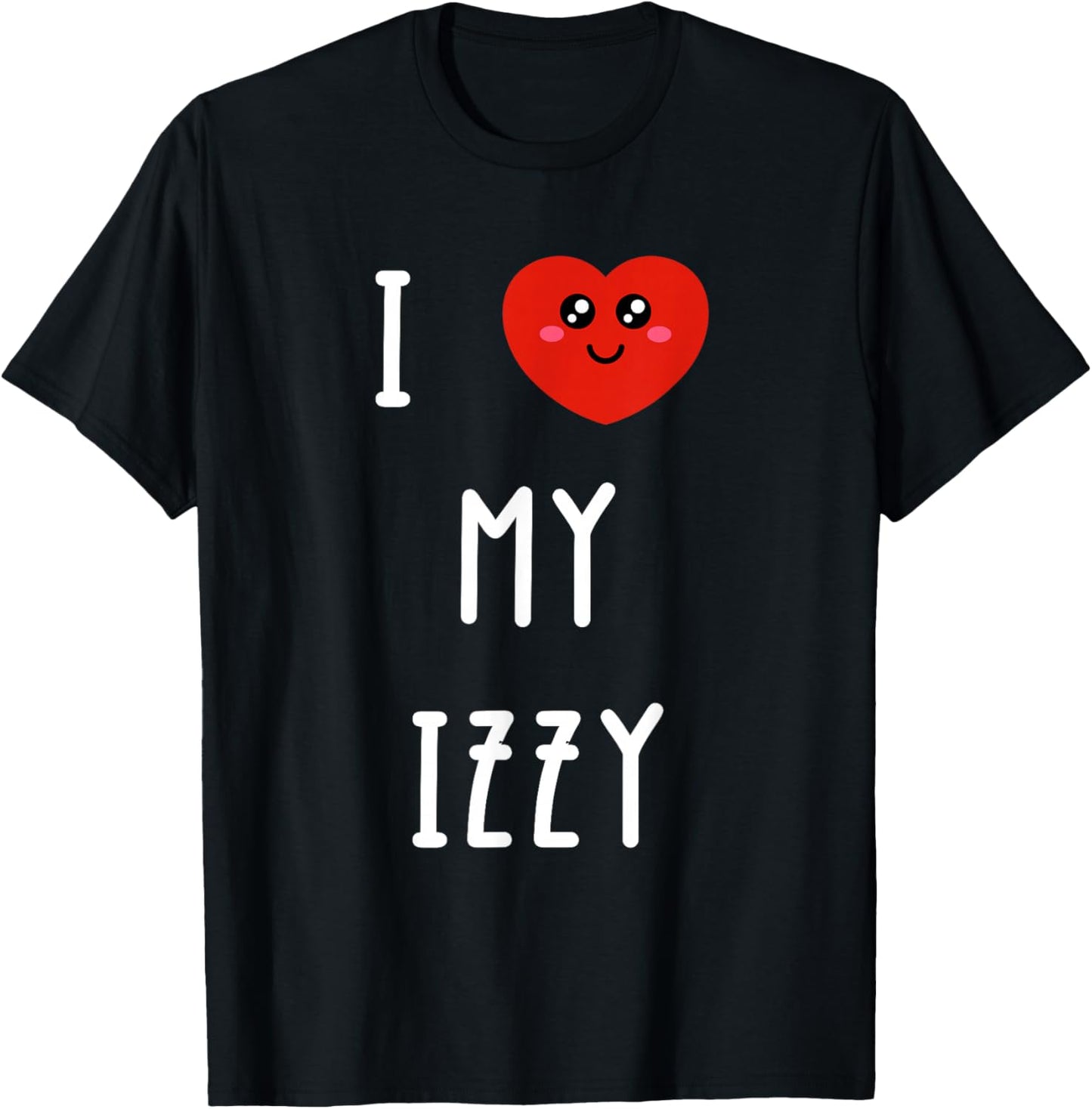 I Love My Izzy Name Funny T-Shirt - T-Shirt | Black