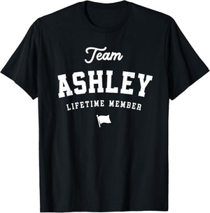 Team Ashley Lifetime Member Funny Name Ashley T-Shirt - T-Shirt | Black
