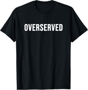 Overserved T-Shirt - T-Shirt | Black