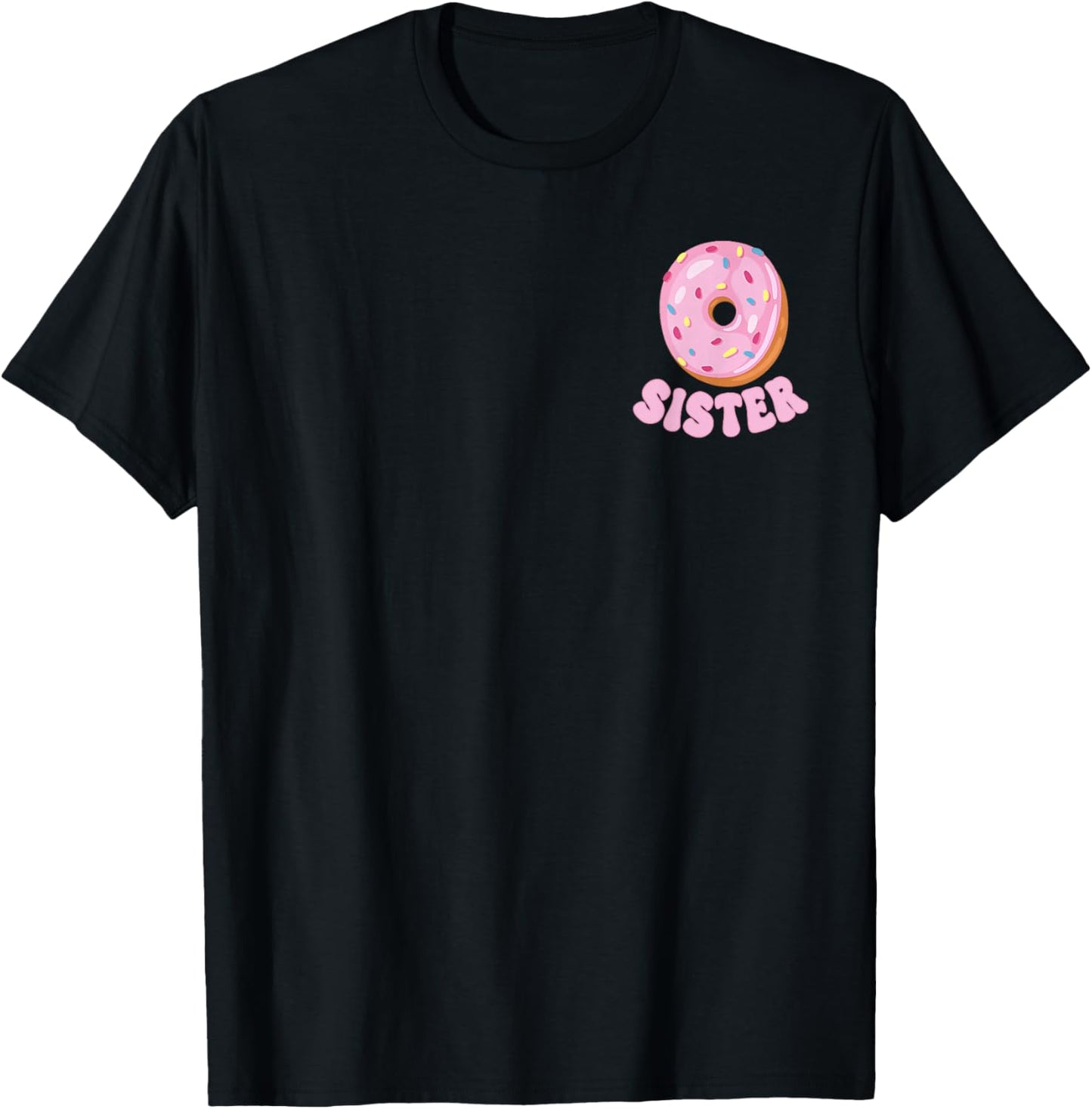 Sister of The Sweet One First Birthday Matching Family Donut T-Shirt - T-Shirt | Black