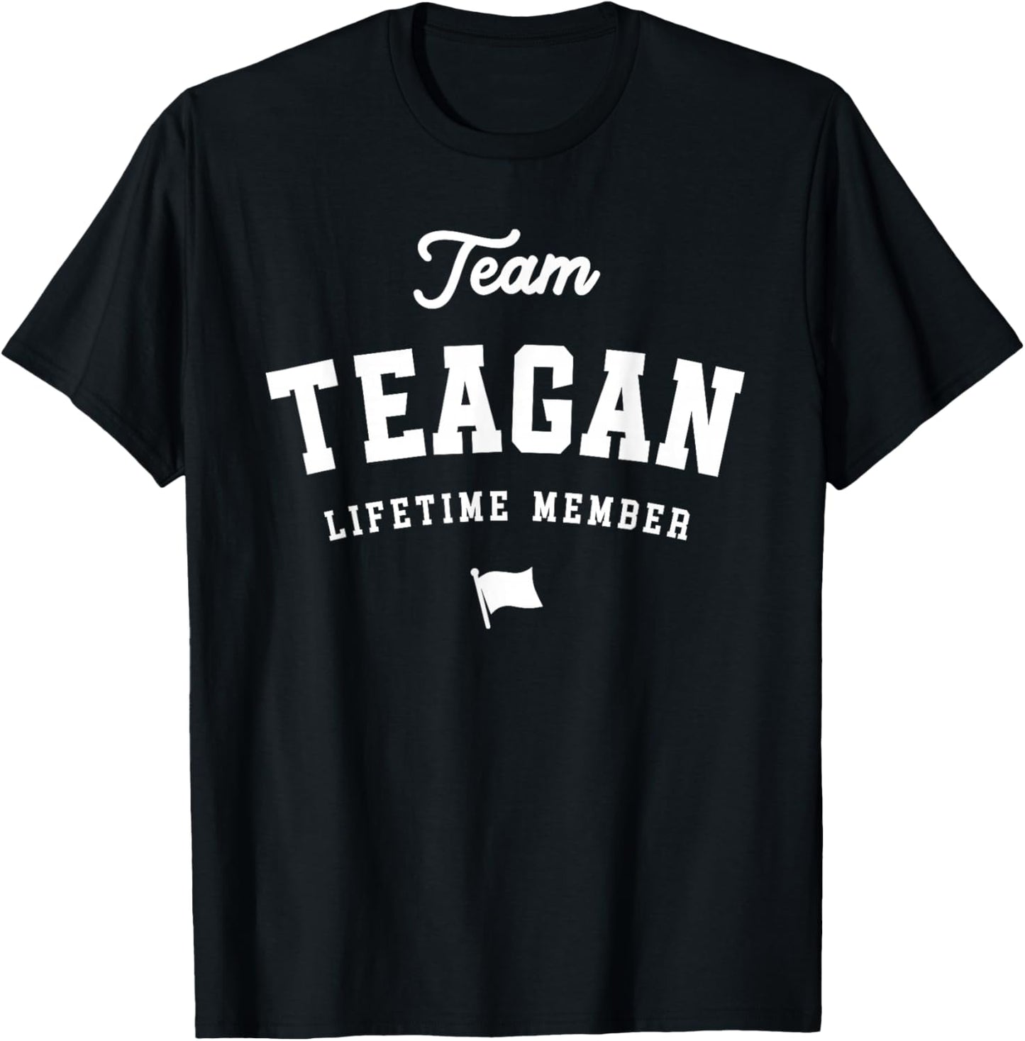 Team Teagan Lifetime Member Funny Name Teagan T-Shirt - T-Shirt | Black