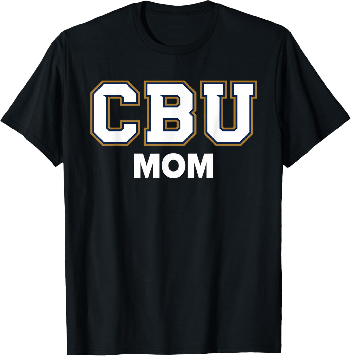 CBU Mom California Baptist University Lancers Sports Fan T-Shirt - T-Shirt | Black