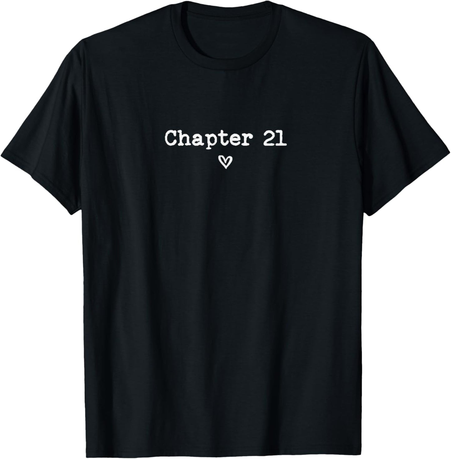 Chapter 21 Birthday Party Legal Age Twenty One Year Old 21st T-Shirt - T-Shirt | Black