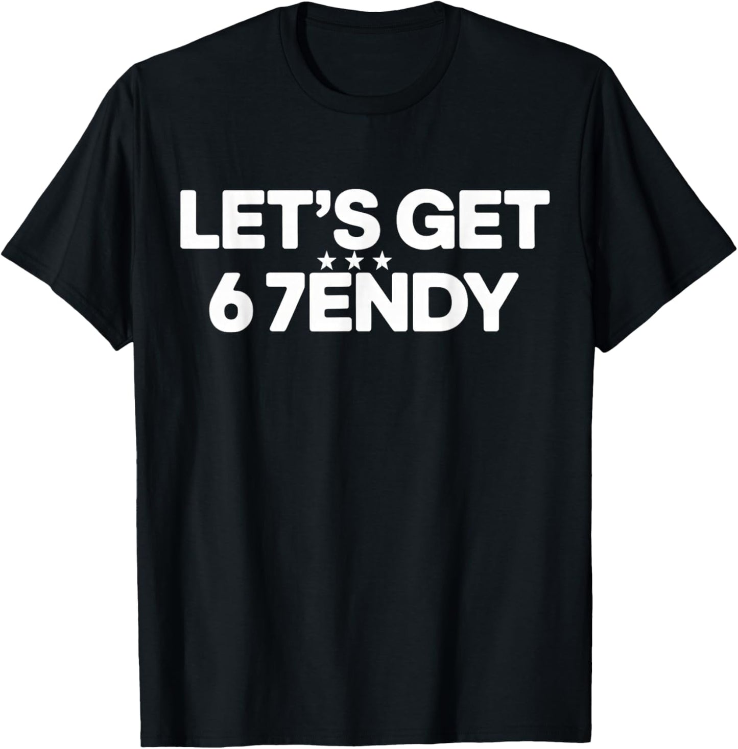 Let's get Sendy 67 Six Seven Meme T-Shirt - T-Shirt | Black