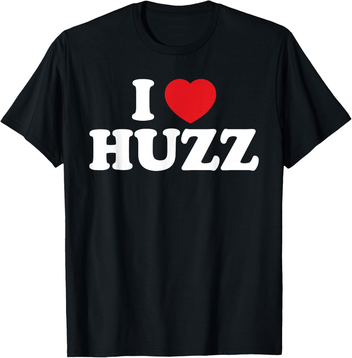 I Heart Huzz Trendy Slang Love for Youth Men Women T-Shirt - T-Shirt | Black