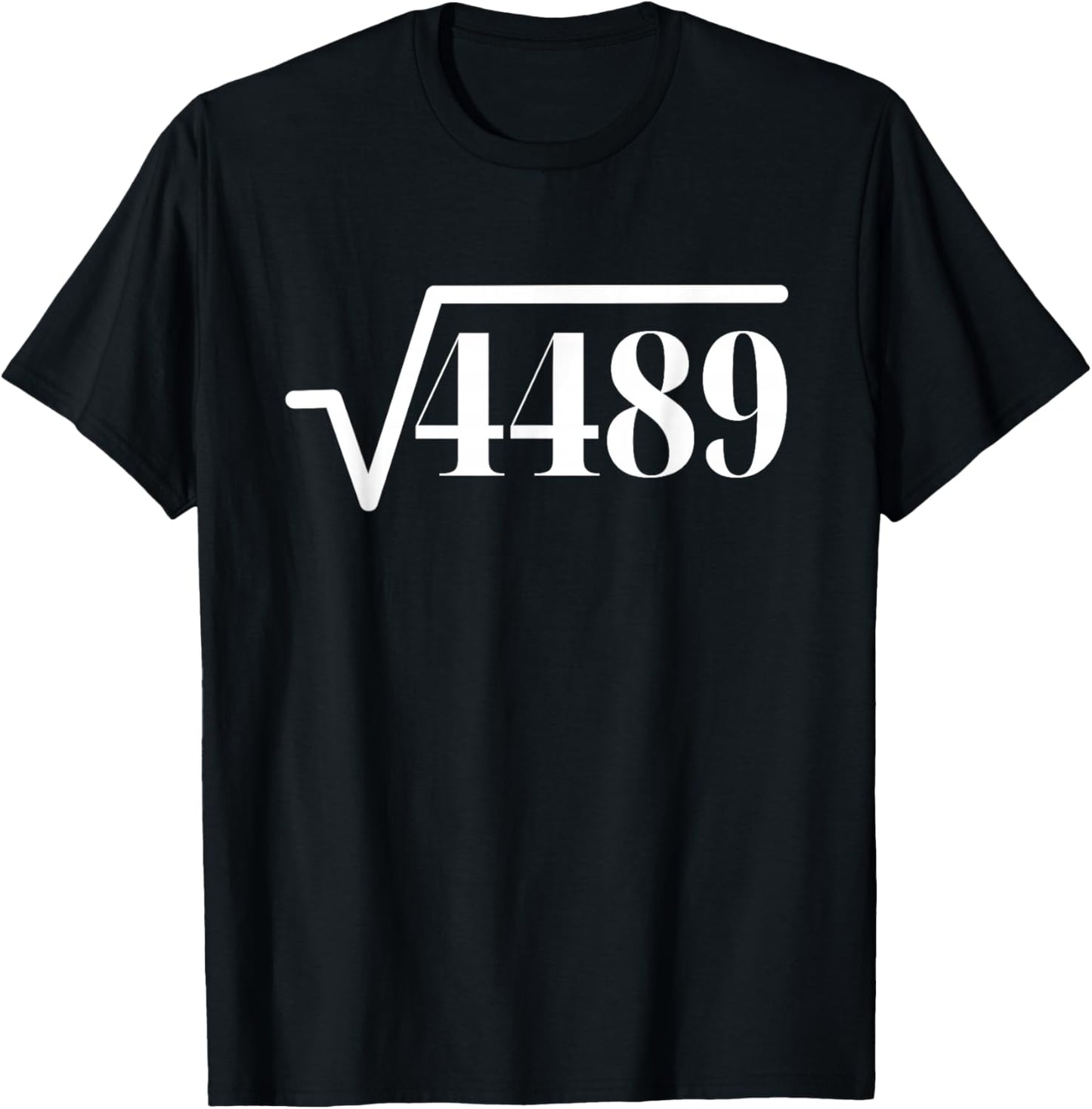 Funny Square Root 4489 67 Meme Saying 6 7 Math T-Shirt - T-Shirt | Black