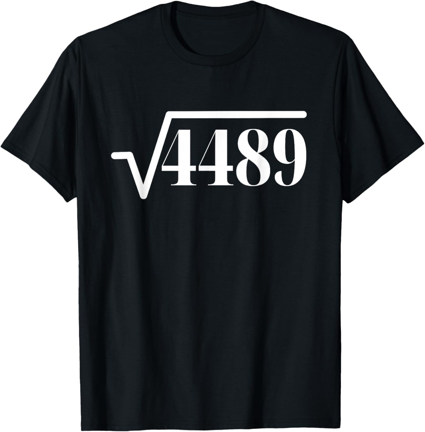Funny Square Root 4489 67 Meme Saying 6 7 Math T-Shirt - T-Shirt | Black