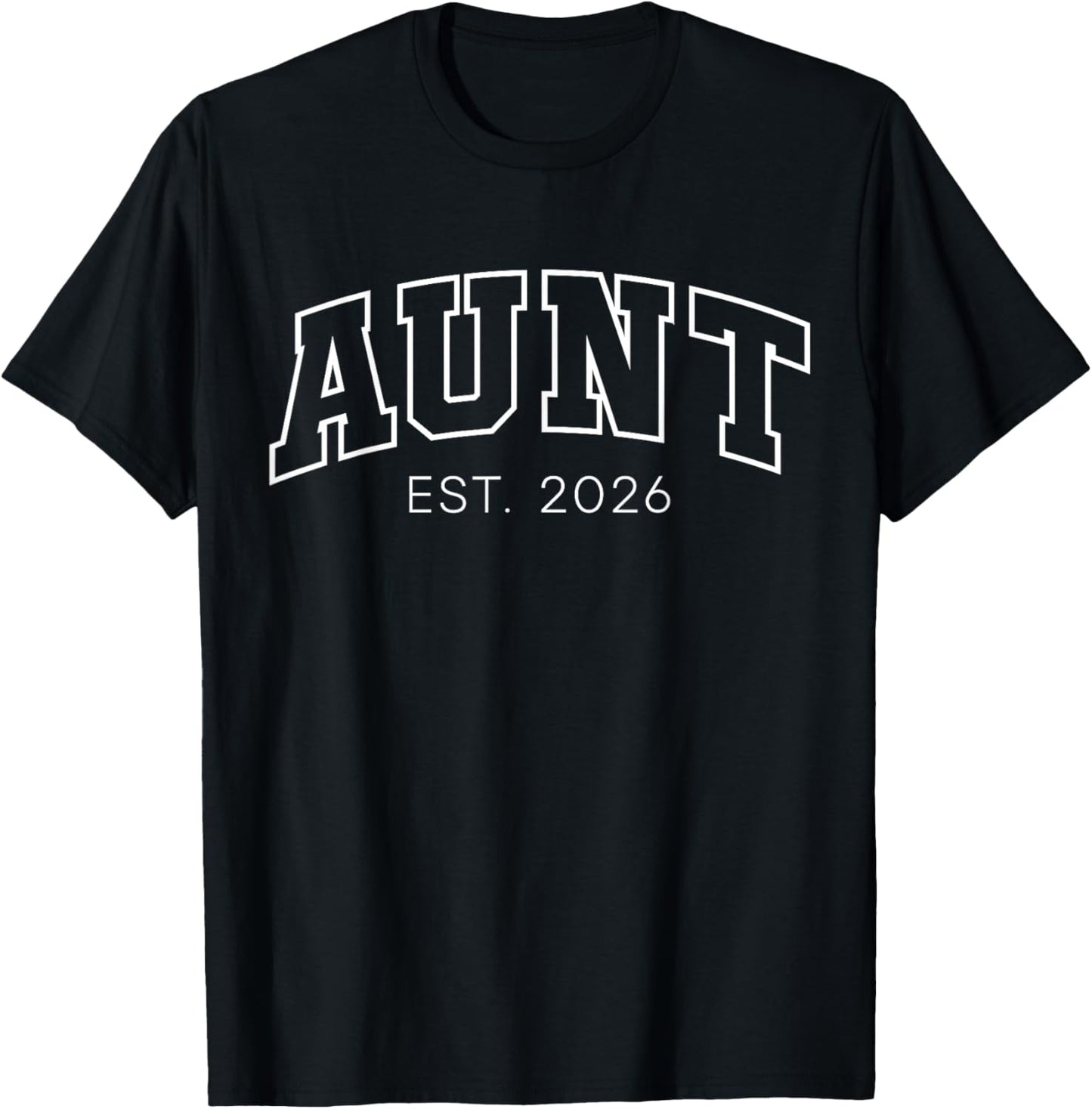 Promoted to Aunt Est 2026 Lettering First Time Auntie to Be T-Shirt - T-Shirt | Black