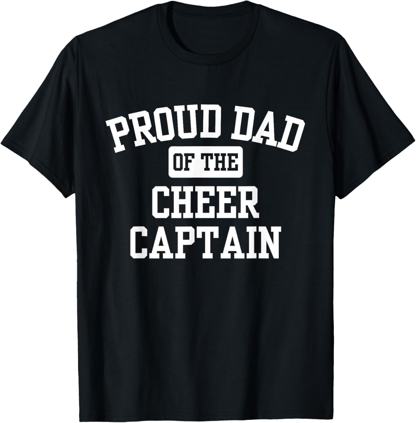 Proud Dad of The Cheer Captain T-Shirt - T-Shirt | Black