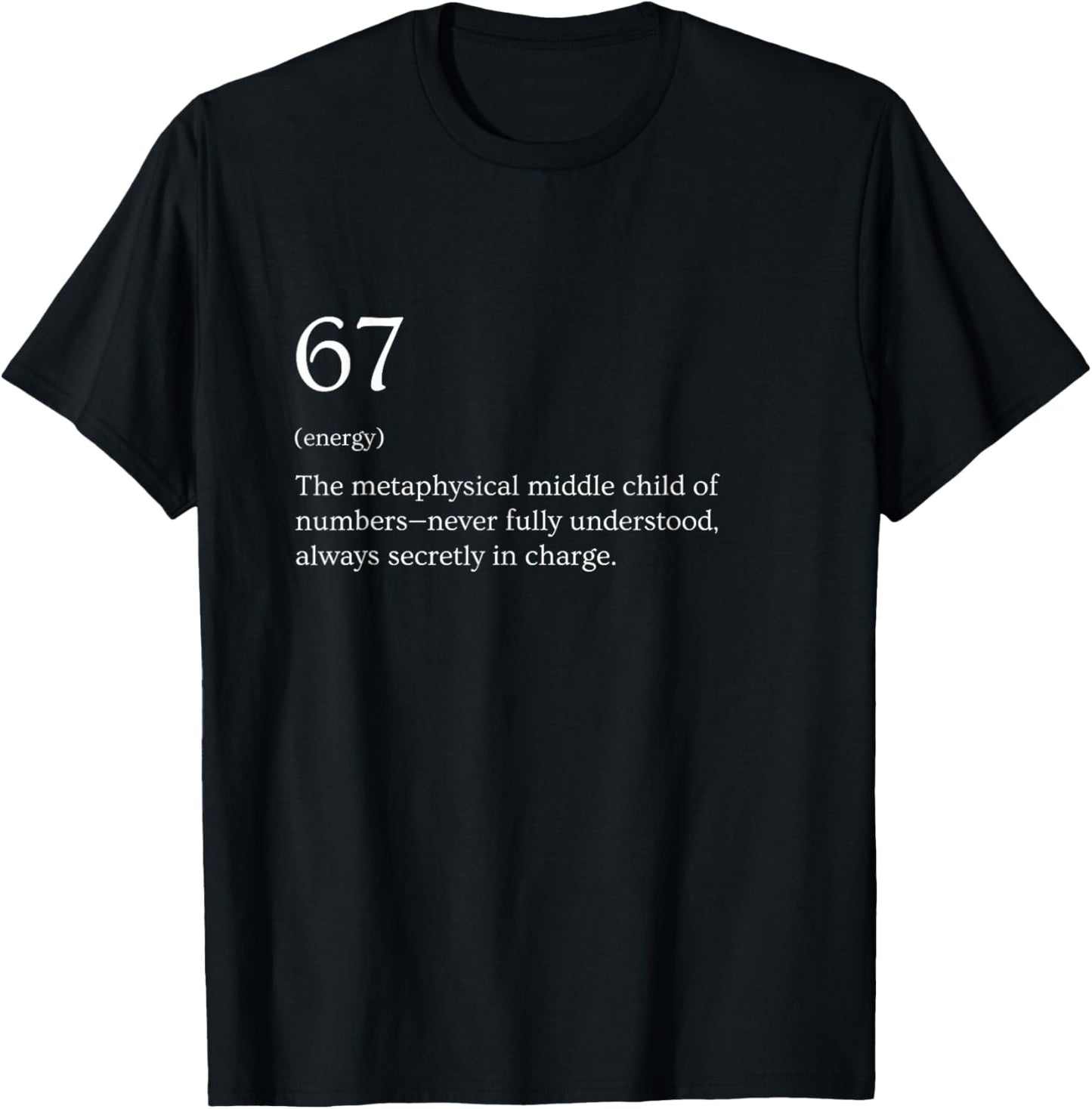 67 Definition Meme T-Shirt - T-Shirt | Black