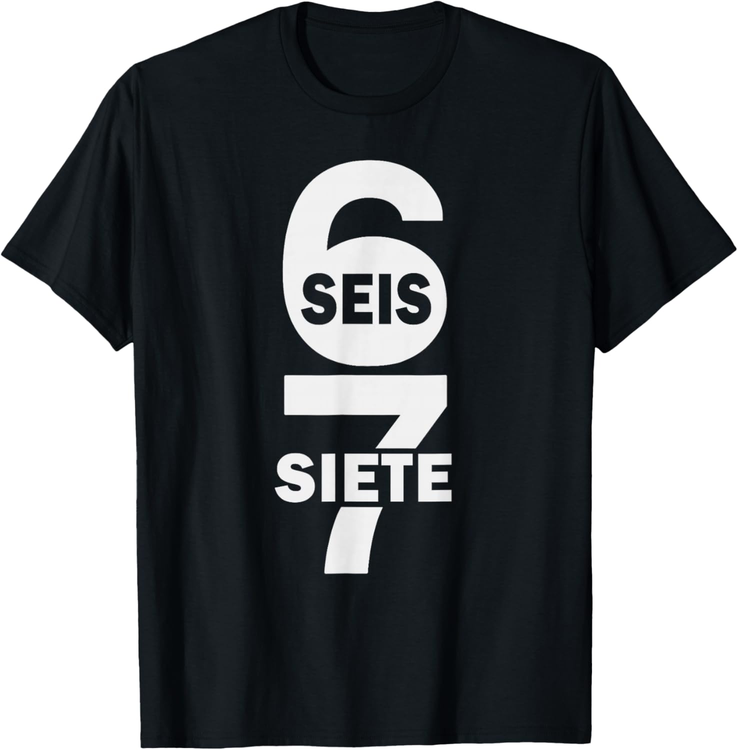 SEIS Siete Six Seven Spanish Funny 67 Meme Mexican T-Shirt - T-Shirt | Black