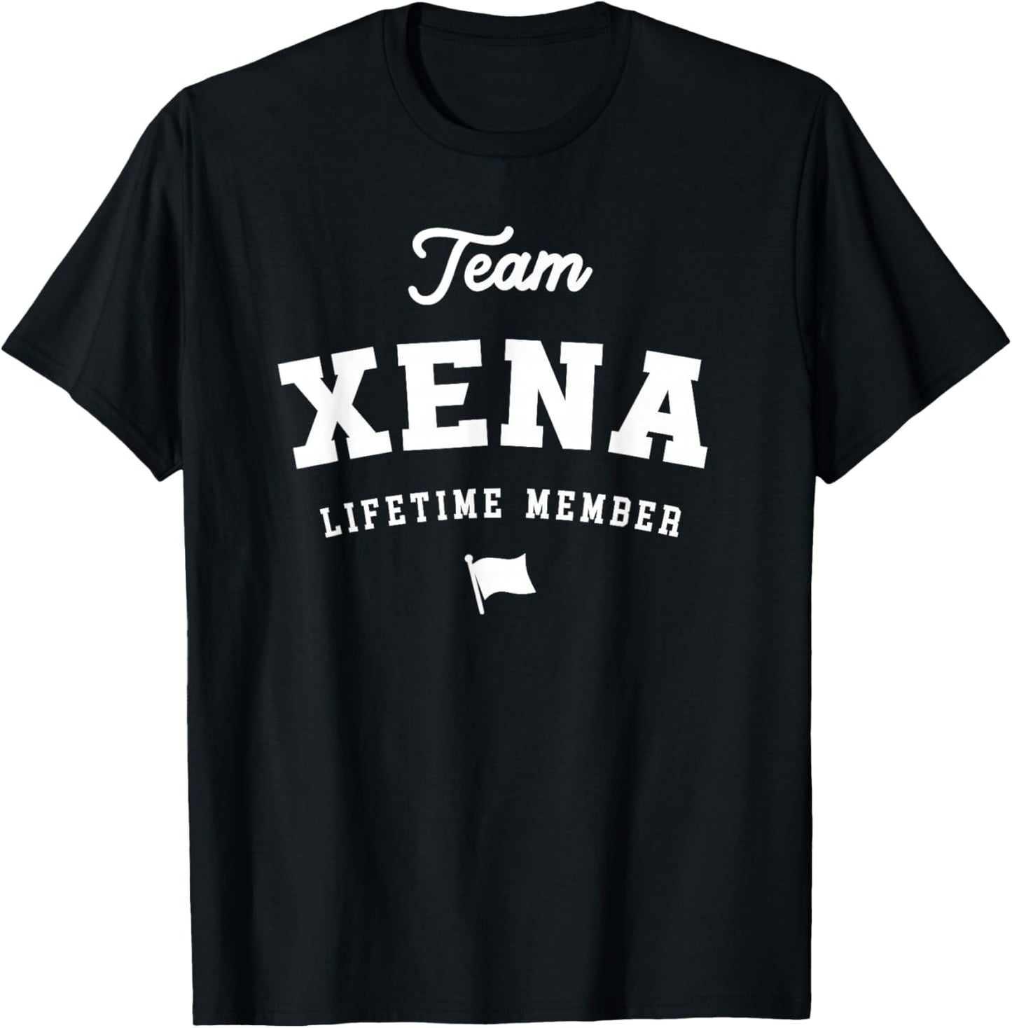 Team Xena Lifetime Member Funny Name Xena T-Shirt - T-Shirt | Black