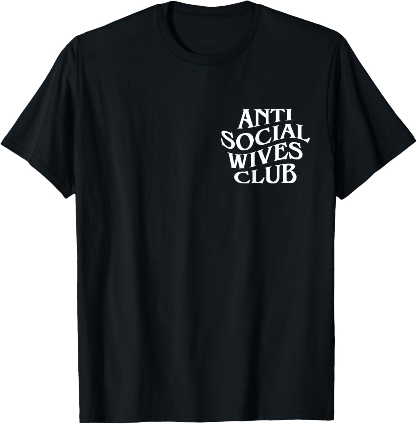 Anti Social Wives Club Funny Introvert Wife T-Shirt - T-Shirt | Black