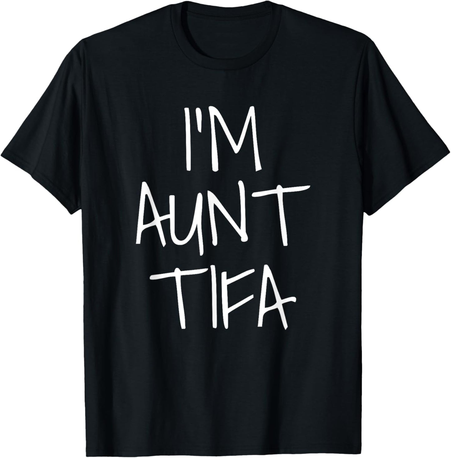 I Am Aunt TIFA T-Shirt - T-Shirt | Black