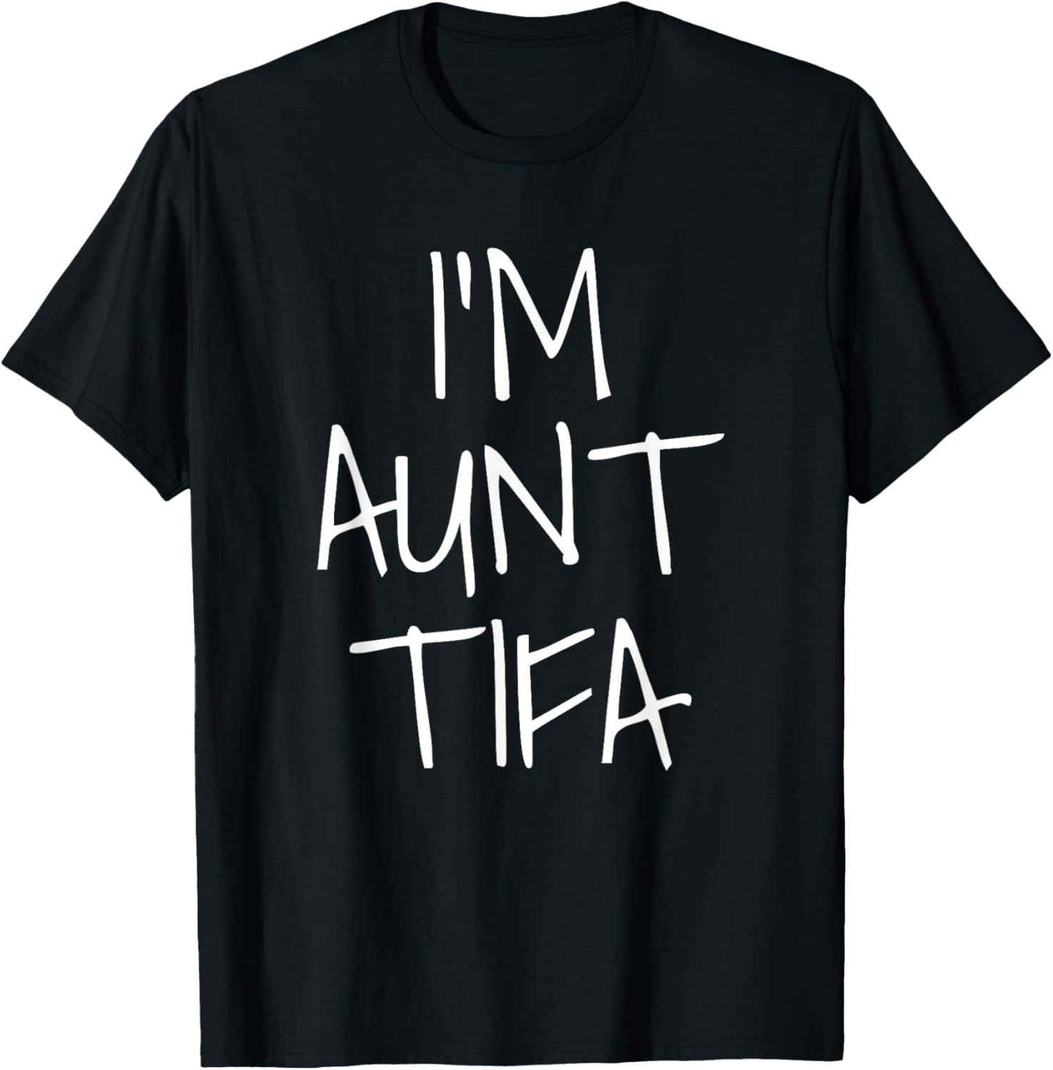 I Am Aunt TIFA T-Shirt - T-Shirt | Black