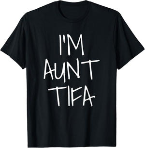 I Am Aunt TIFA T-Shirt - T-Shirt | Black