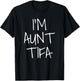 I Am Aunt TIFA T-Shirt - T-Shirt | Black