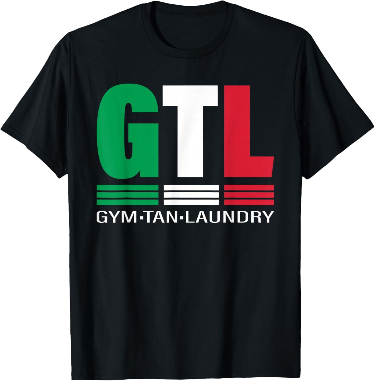 GTL Gym Tan Laundry Italian Flag New Jersey Garden NJ Shore T-Shirt - T-Shirt | Black