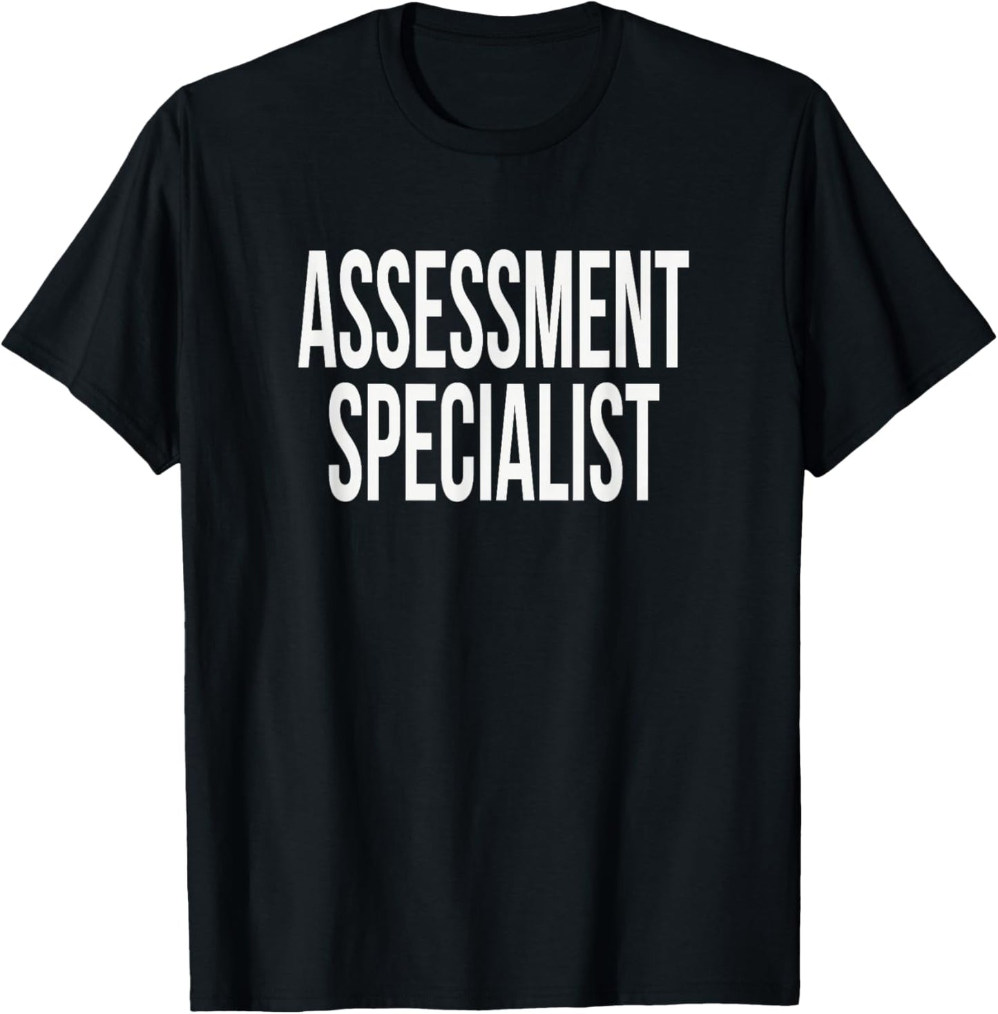 Assessment Specialist Appreciation Day for Work Week T-Shirt - T-Shirt | Black