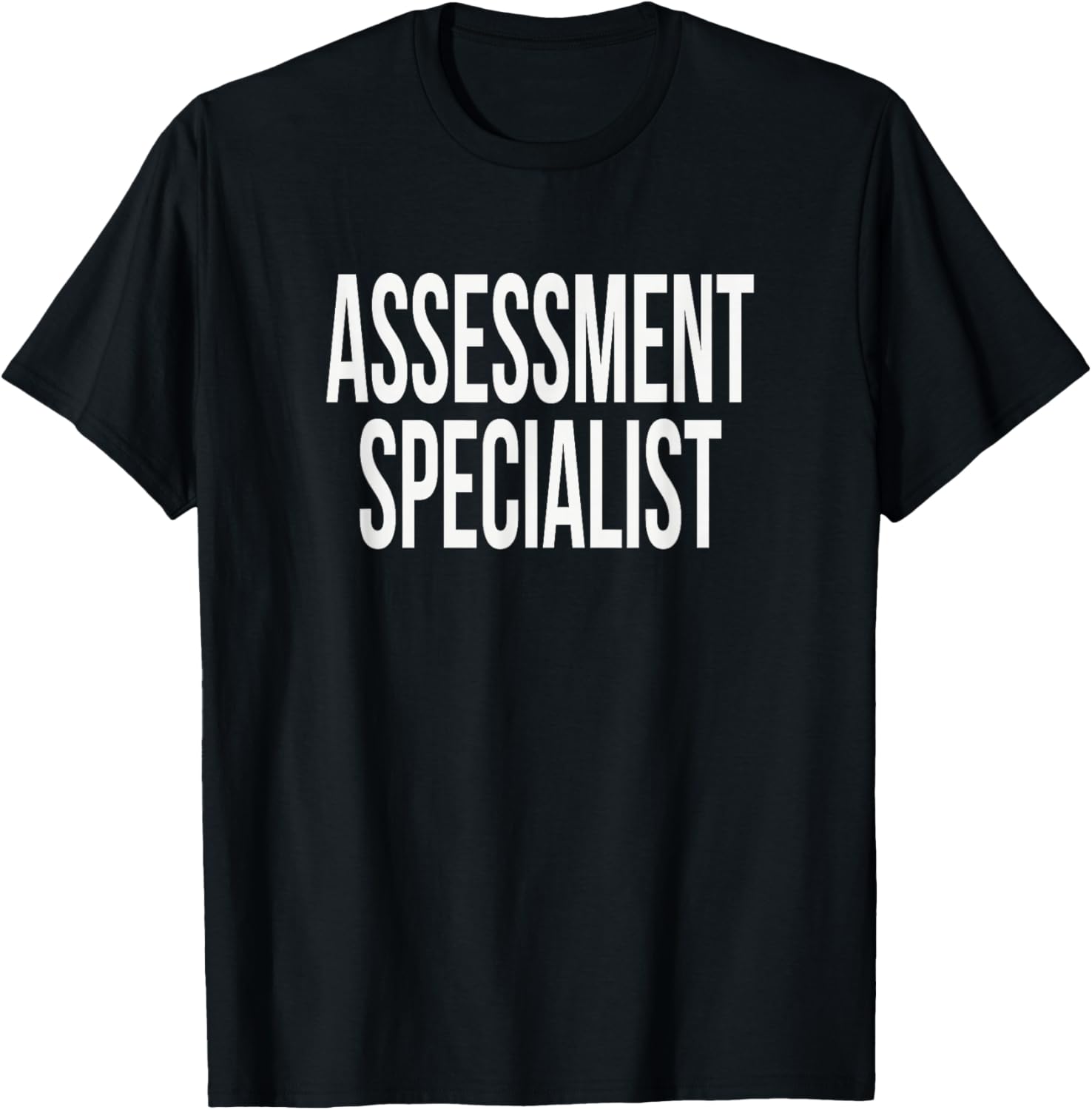 Assessment Specialist Appreciation Day for Work Week T-Shirt - T-Shirt | Black