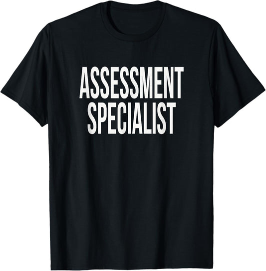 Assessment Specialist Appreciation Day for Work Week T-Shirt - T-Shirt | Black