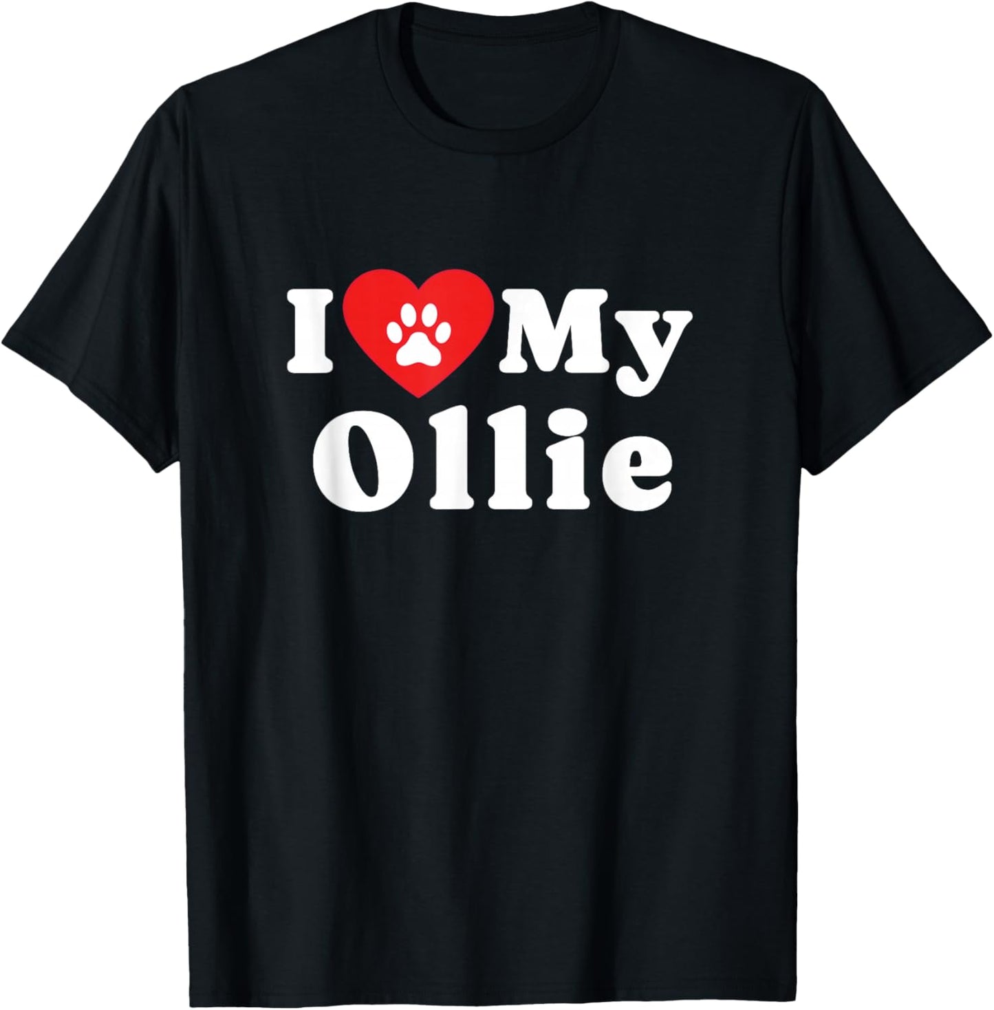 I Love My Ollie Dog Owner Pet Dog Lover T-Shirt - T-Shirt | Black