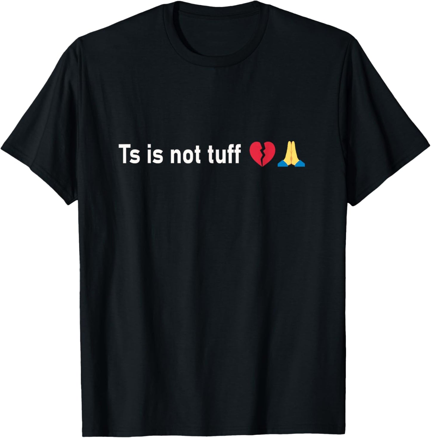 Funny Ts is not tuff Meme T-Shirt - T-Shirt | Black
