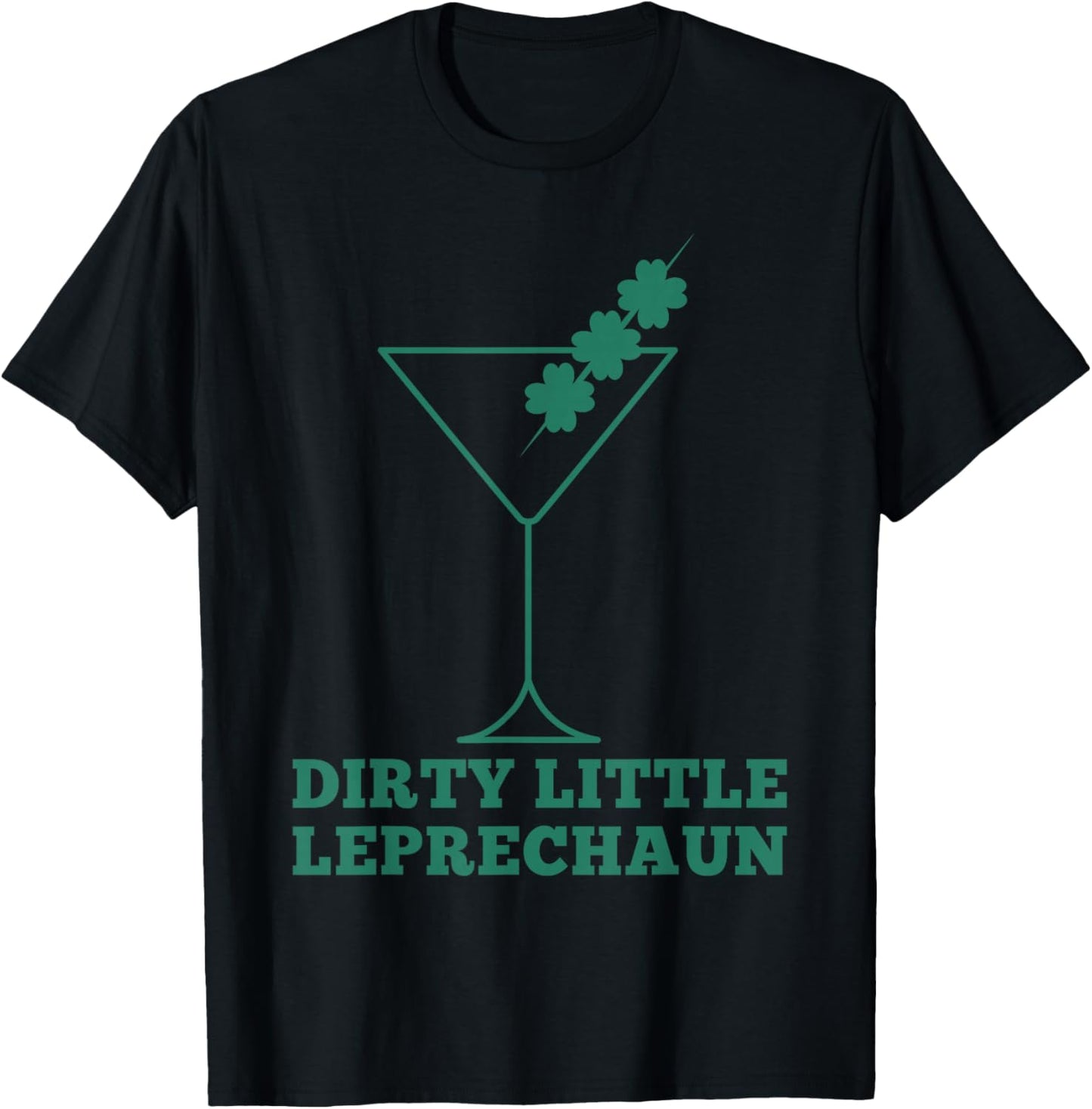Funny Martini Dirty Little Leprechaun Adult St Patricks T-Shirt - T-Shirt | Black