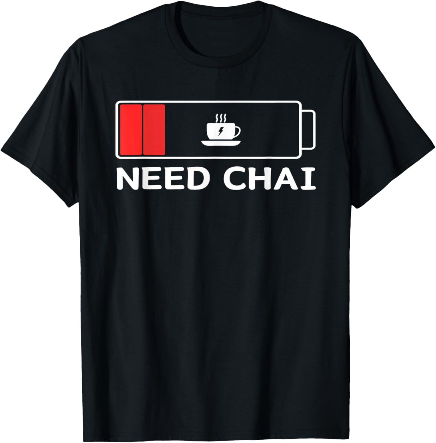 Need Chai Tea Lover Drinks Drinker Funny T-Shirt - T-Shirt | Black