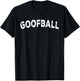 Goofball T-Shirt - T-Shirt | Black