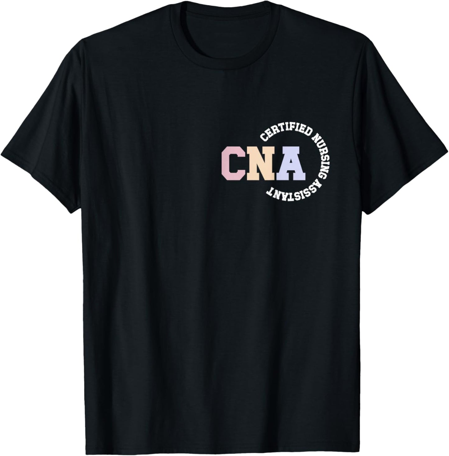 CNA Certified Nursing Assistant Certified Nurse Assistant T-Shirt - T-Shirt | Black