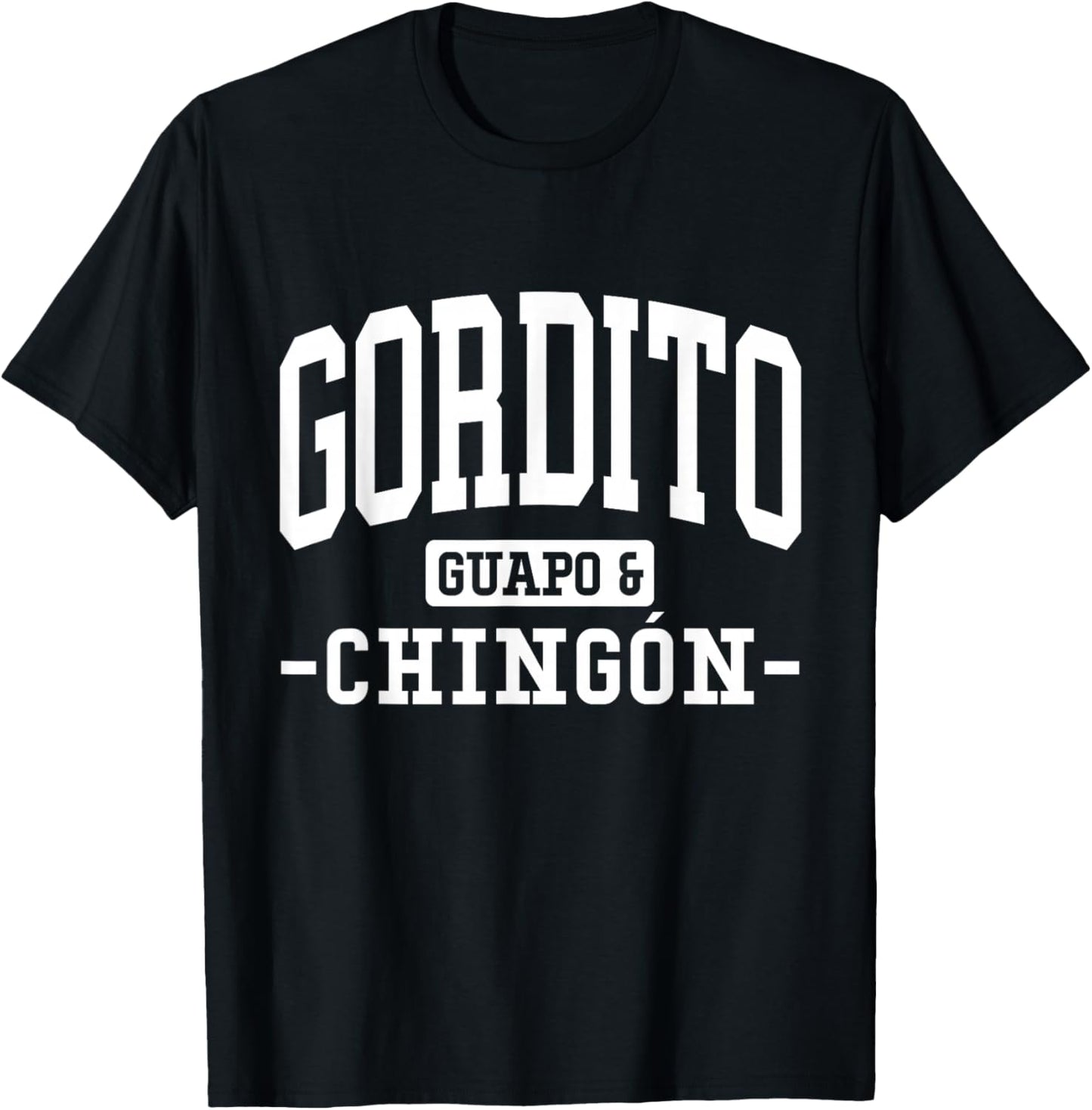 Soy Gordito, Guapo y Chingón T-Shirt - T-Shirt | Black